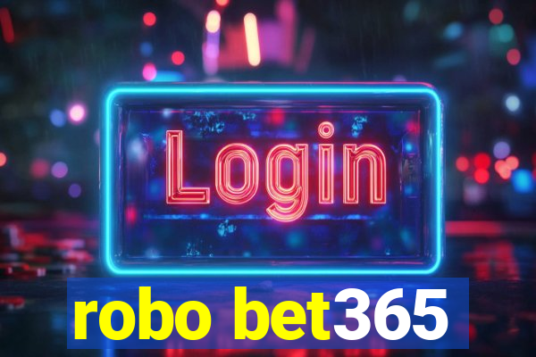 robo bet365